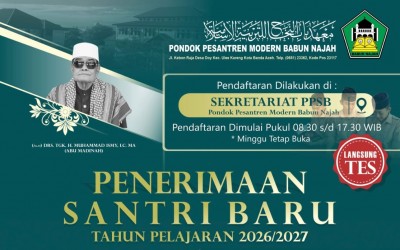 PESANTREN MODERN BABUN NAJAH KEMBALI MENERIMA SANTRI BARU TAHUN PELAJARAN: 2026-2027